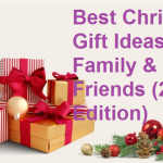 Best Christmas Gift Ideas for Family & Friends (2025 Edition)